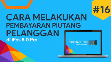 #16 Cara Melakukan Pembayaran Piutang Pelanggan di iPos 5 Pro