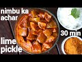 Nimbu ka achar recipe in 30 minutes      instant lime pickle recipe  nimbu achar