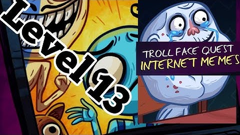 Troll Face Quest Internet Memes Level 13 Solution Android Walkthrough Nivel