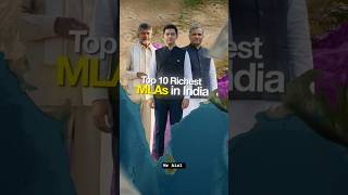 india top 10 Richest MLAs of india  #india #mla
