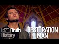 Restoration Man: Abandoned Church (Before and After) | History Documentary | Reel Truth History