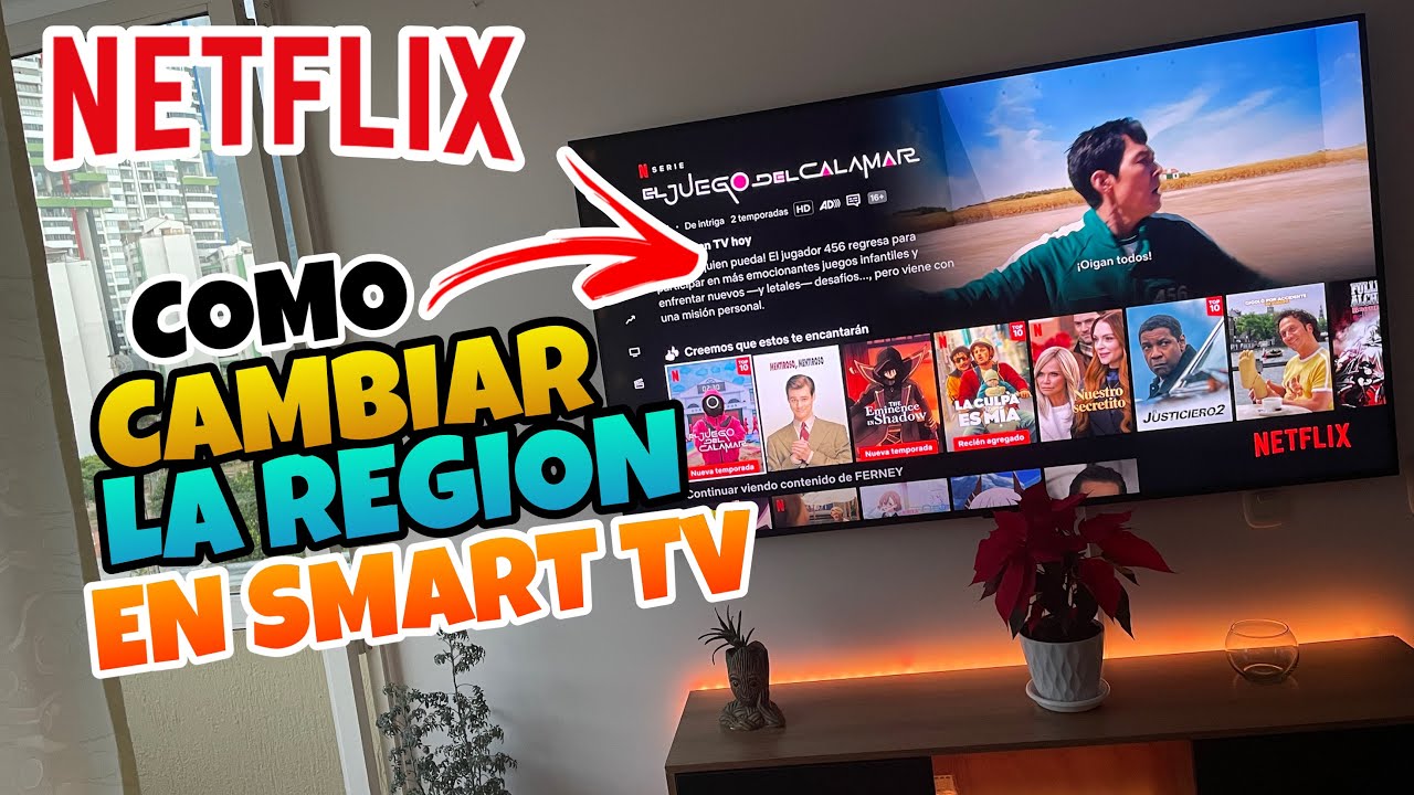 👉 Como CAMBIAR la REGION de NETFLIX en SMART TV 🔥 - YouTube