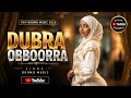 DUBRA OBORRAA New 2026 Ethiopia Oromo Music 