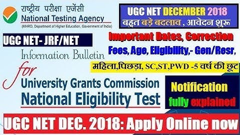 UGC NET DECEMBER 2018: Notification, Age, Eligibility, Syllabus, Exam pattern