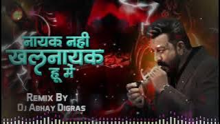 Nayak Nahi Khalnayak Hu main Tapori Dj Mix Song Dj Abhay Digras Tapori Dance Mix