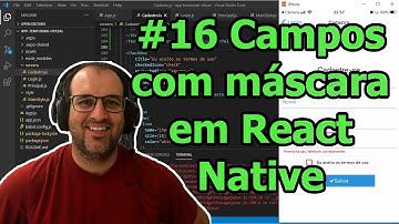 Aula 16 - Campos com máscara em React Native