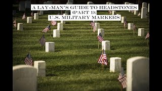 The Lay-Man's Guide to Headstones (Part 1): U.S. Military Markers