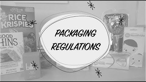 Packaging Regulations Video