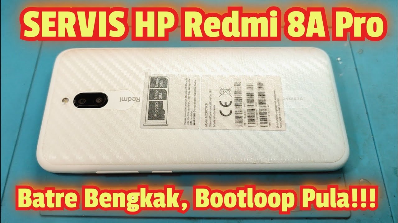 SERVIS HP REDMI 8A BATRE BENGKAK BOOTLOP PULA 