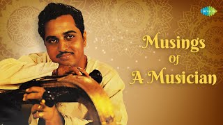 Musings Of A Musician | Chitti Babu | Jagadodharana | Nallanivada | Carnatic Instrumental Music