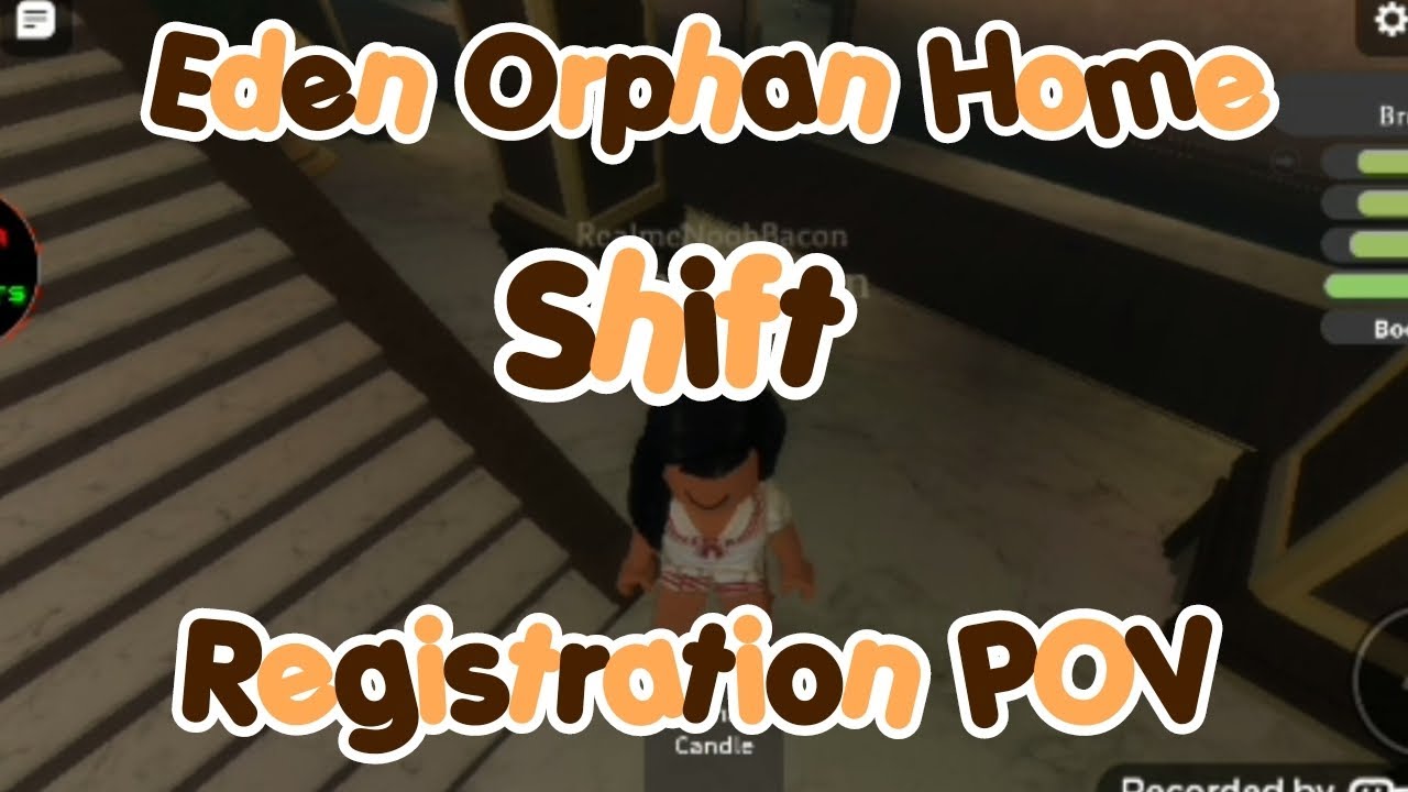 Eden Orphan Home Shift (Registration POV #2) - YouTube