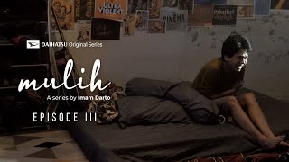 Mulih Episode III | Daihatsu YouTube Series