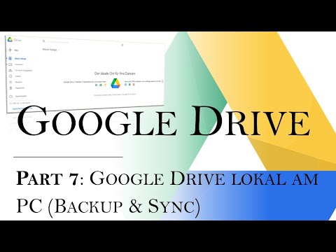 Google Drive Tutorial (Deutsch): Part 7 Google Drive lokal am PC Backup & Sync