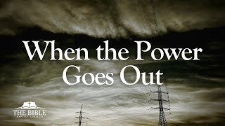 When the Power Goes Out