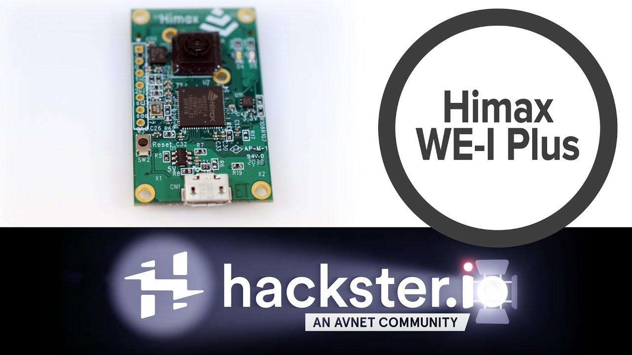 Himax WE-I Plus Development Board // Hackster Spotlight