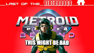 PEOPLE ARE FREAKING OUT ABOUT METROID PRIME 4!! | Last of the Nintendogs 219