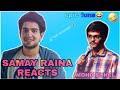 SAMAY RAINA REACTING TO MOHD SUHEL| MOST FUNNY CLIP EVER😂😂