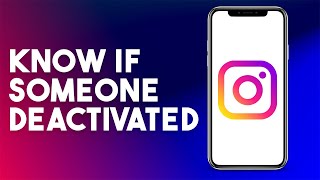 How To See If Someone Deactivated Their Instagram (EASY METHOD)