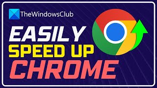 How to speed up, optimize make Chrome run faster on Windows 11/10 screenshot 3