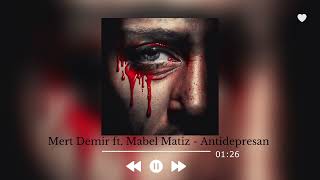 Mert Demir ft. Mabel Matiz - Antidepresan (Speed up) Resimi