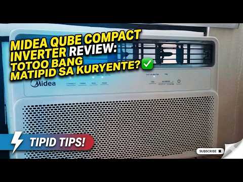Midea Qube Compact Inverter Review: Totoo Bang Matipid Sa Kuryente?