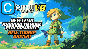 CEMU ANDROID V9 RELEASED! NEW WINLATOR TURNIP DRIVER!