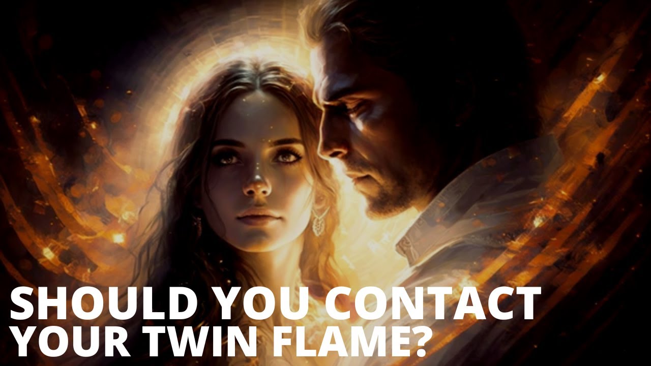 To Contact or Not to Contact? The Twin Flame Separation Dilemma - YouTube