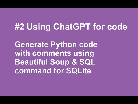 #2 ChatGPT: Generate Python code with comments using Beautiful Soup & SQL command for SQLite