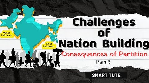 Consequences of Partition- Challenges of Nation Building | Part 2 |Class 12 Political Science| NCERT