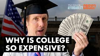 Why Is College SO Expensive?