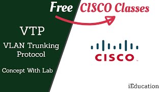VTP (VLAN Trunking Protocol) | Concept and Lab | Free CISCO Classes | CCNA | CCNP | Free CCNA Class