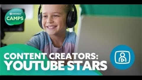Summer Camps for Kids | Content Creators: Youtube Stars