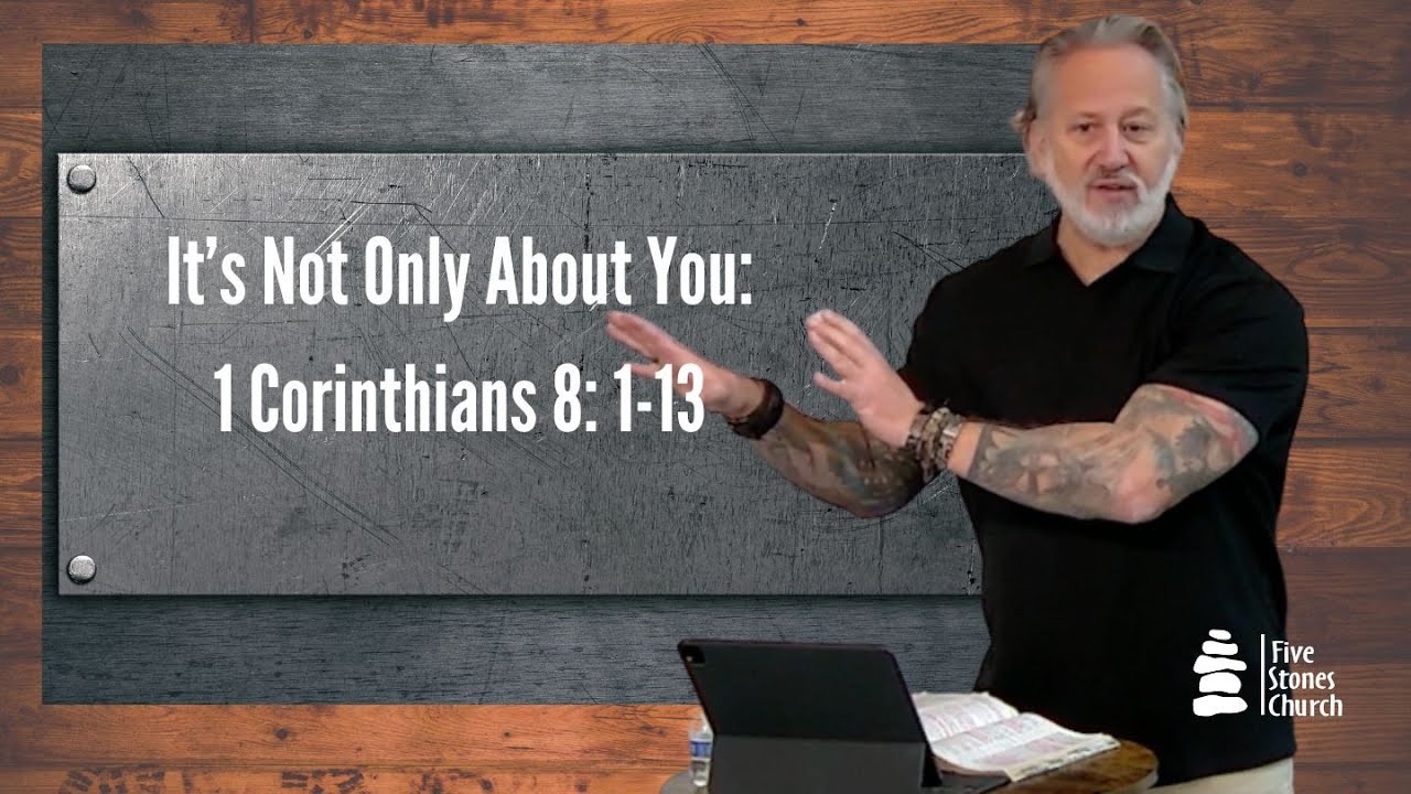 it-s-not-only-about-you-1-corinthians-8-1-13-youtube