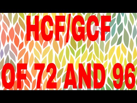 Video: Hvad er den højeste fælles faktor på 72 84 og 96?
