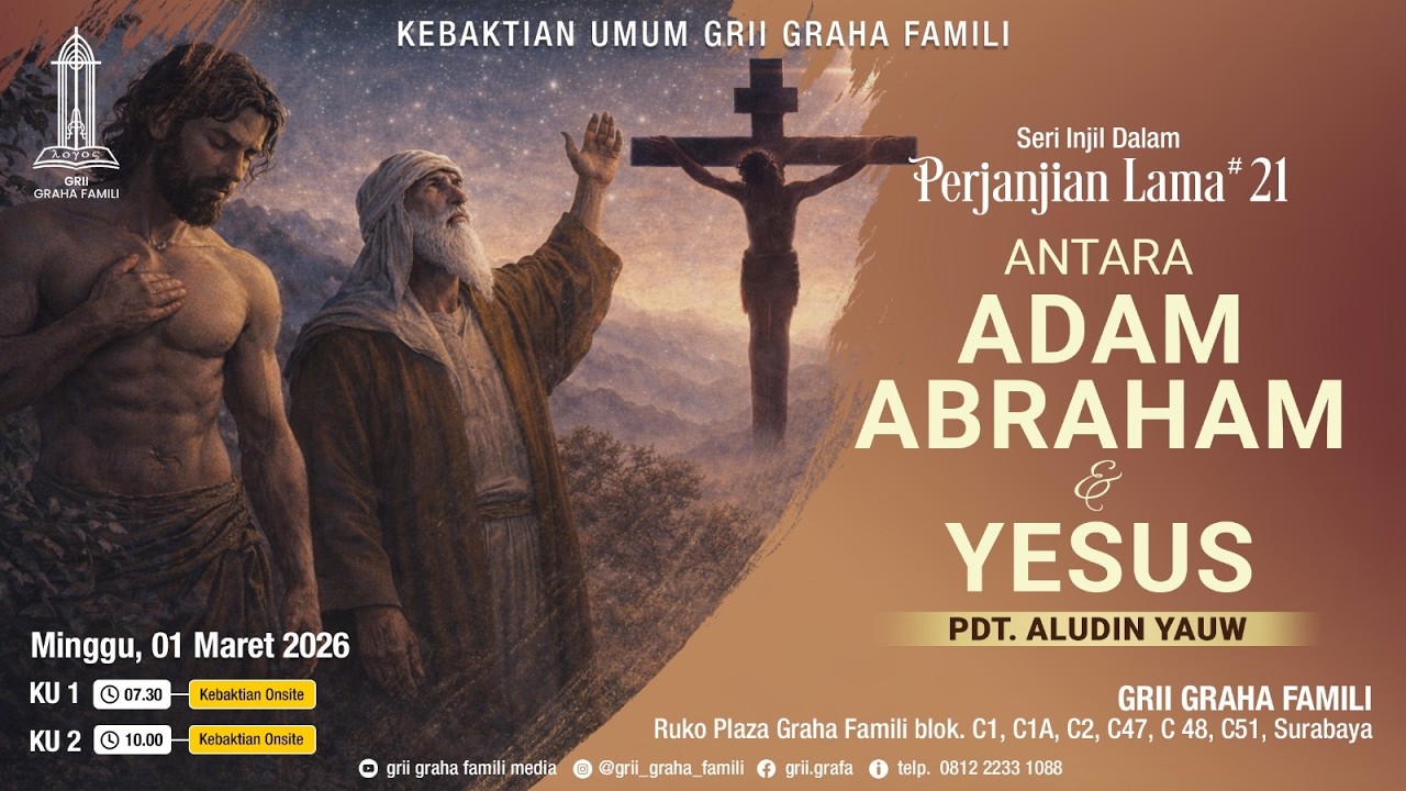 Kebaktian GRII GRAHA 1/3/26. Injil Perjanjian Lama #21: Antara Adam Abraham & Yesus. Pdt Aludin Yauw