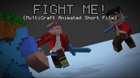 FIGHT ME! [MultiCraft Animated Short Film]