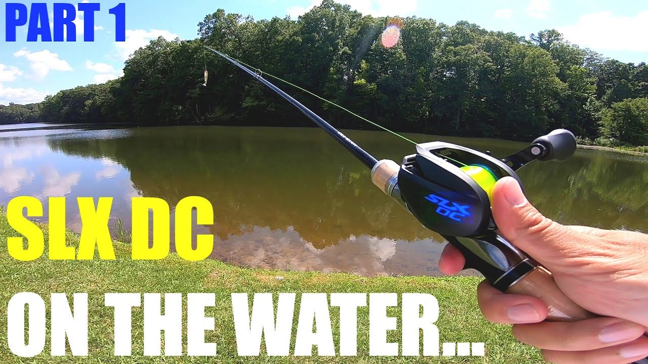 SHIMANO SLX DC ON THE WATER CASTING IMPRESSIONS PART 1 