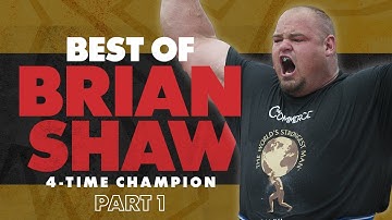 Best of Brian Shaw | Part 1 | World