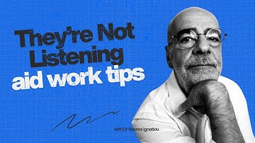 Why People Don’t Listen to You in Aid Work And How to Fix It