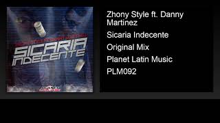 Zhony Style ft. Danny Martinez - Sicaria Indecente (Original Mix)