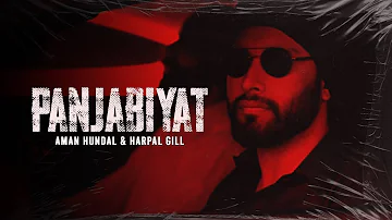 Panjabiyat - Harpal Gill, Aman Hundal | Big Kay SMG| Harpal Gill Music | Latest Punjabi Song
