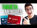 Tarjetas de DÉBITO Para MENORES DE EDAD 2022 (Como Tener Tarjeta SIENDO MENOR)