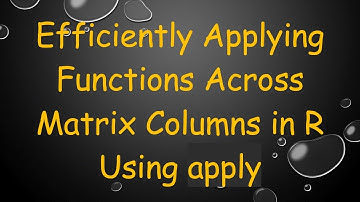 Efficiently Applying Functions Across Matrix Columns in R Using apply