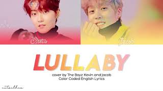 The Boyz Kevin & Jacob – Lullaby (Cover) Color Coded Lyrics
