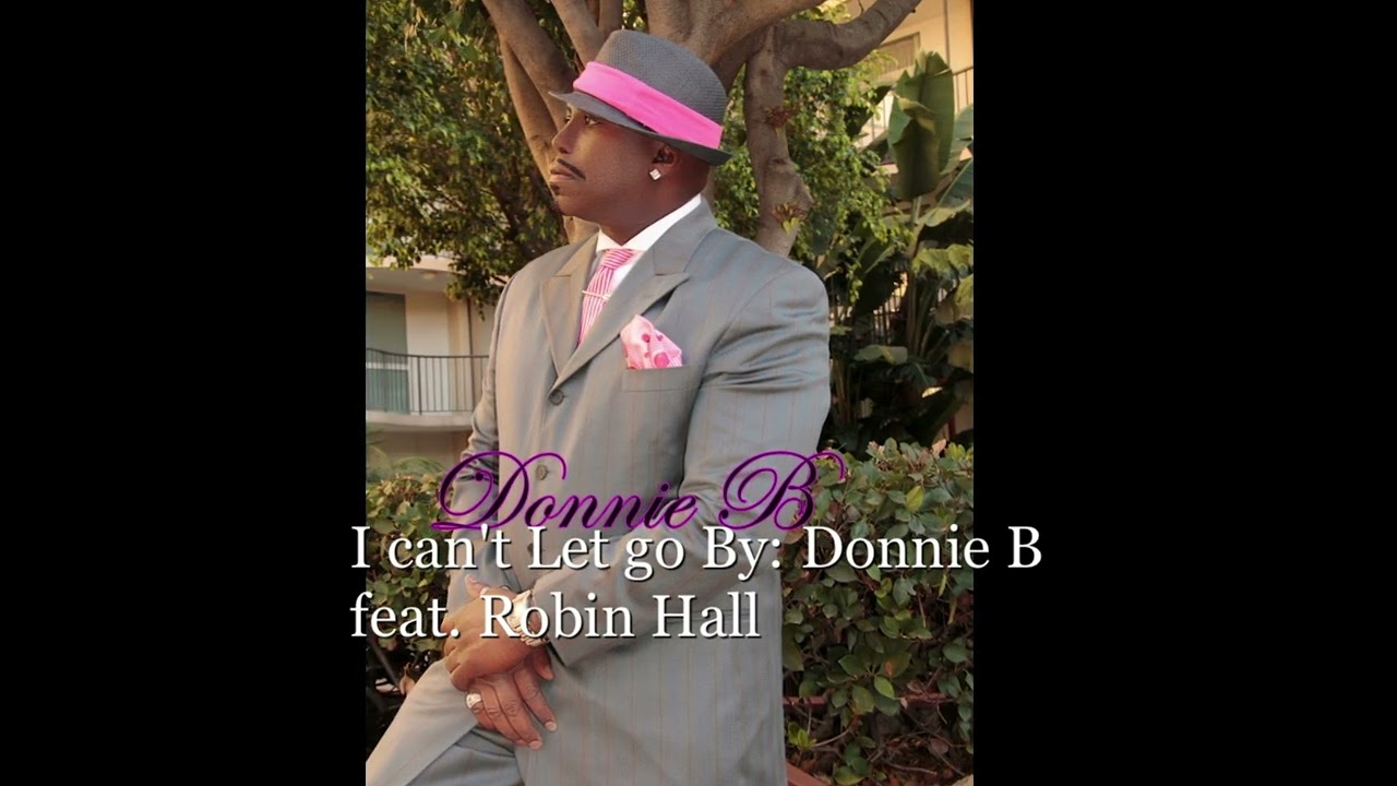 Donnie B feat/Robin Hall - I can't let go (10969 Back II Basics)