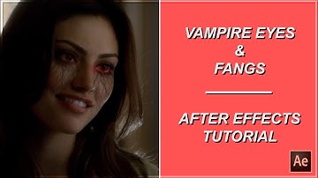 vampire eyes and fangs | after effects tutorial