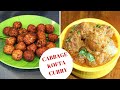 Cabbage kofta curry/Dumplings in gravy/Cabbage kofta sabzi/Cabbage kofta recipe