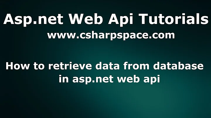 How to retrieve data from database in asp.net web api