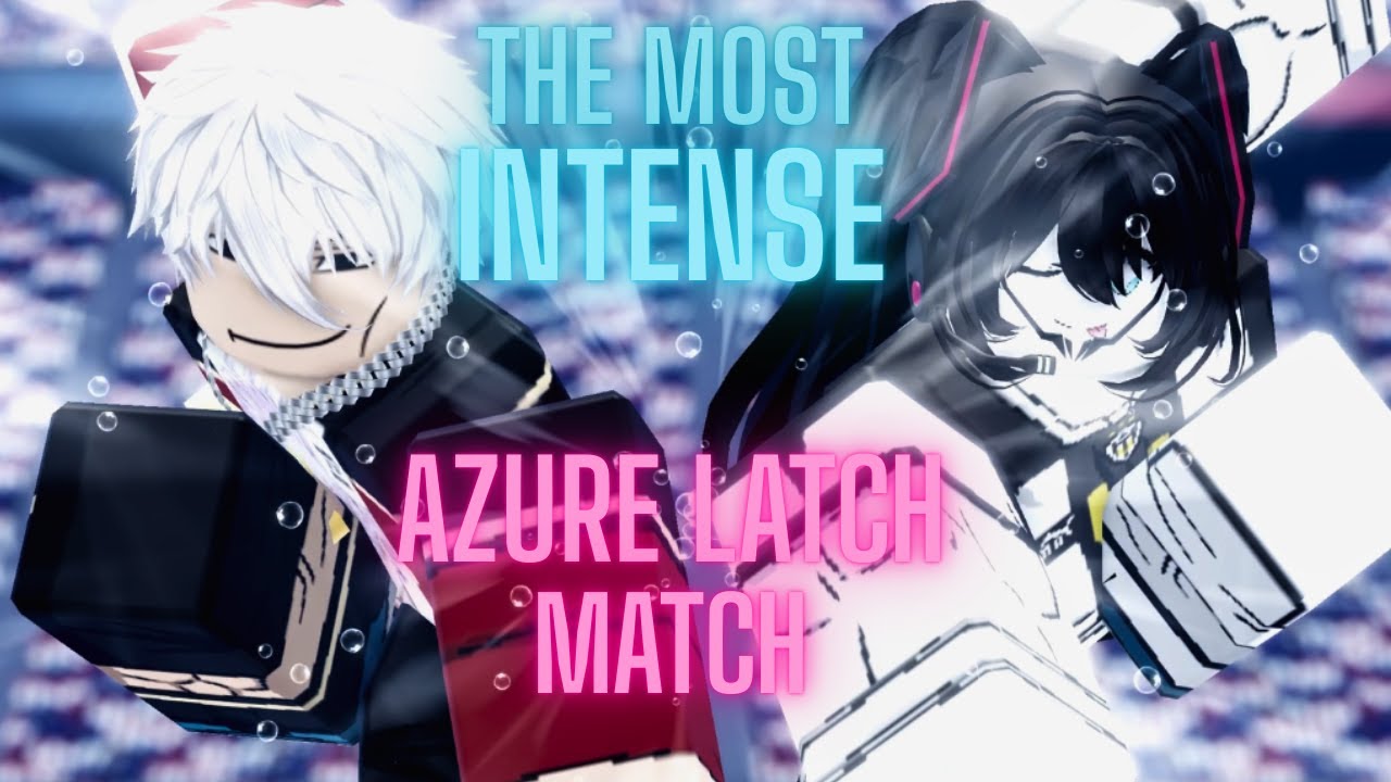 The most INTENSE match of my life on azure latch - YouTube