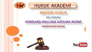 Edinilmiş Mallara Katılma Rejimi (Aile Hukuku)